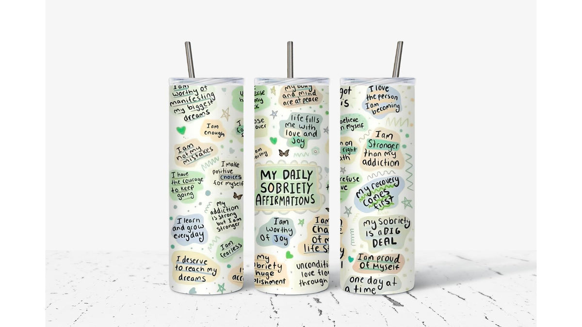 My Daily Sobriety Affirmations Tumbler