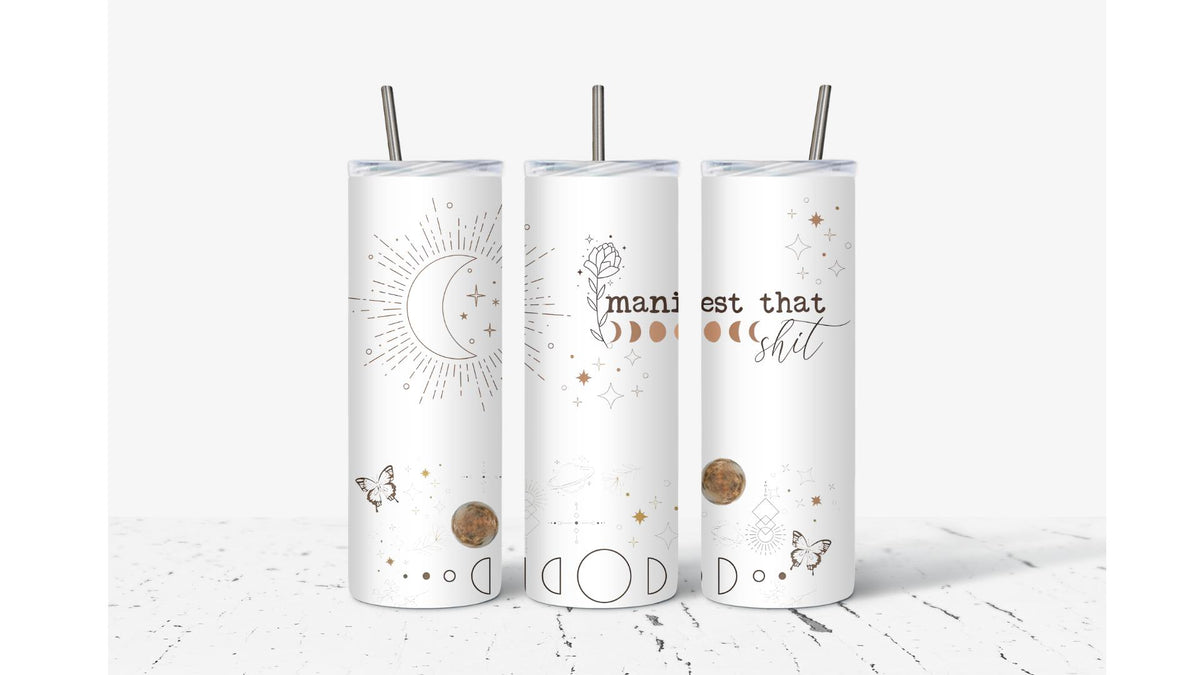 Manifest That Shit Tumbler