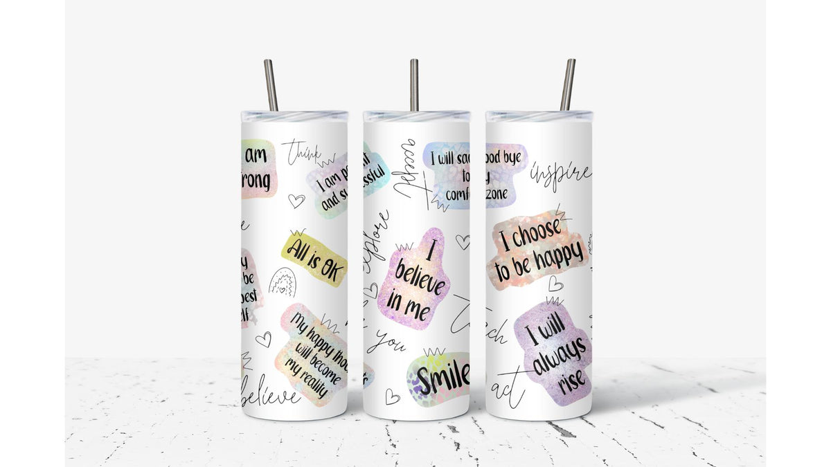 I Believe In Me Tumbler