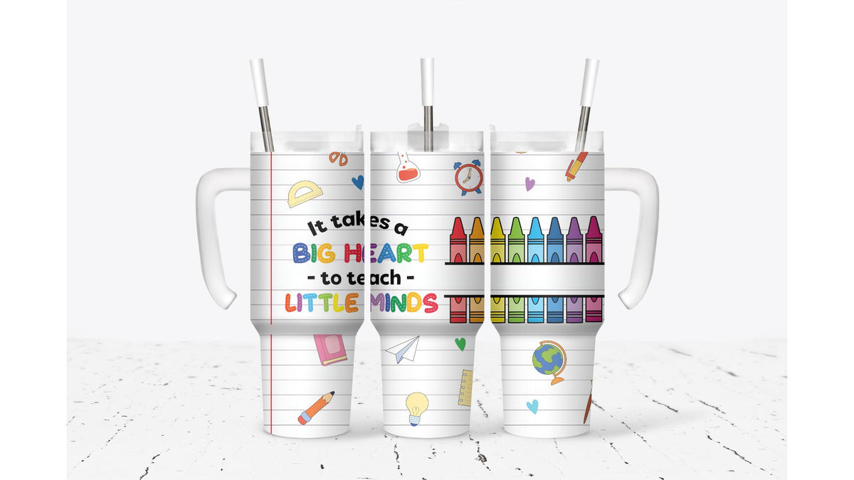 It Takes A Big Heart To Teach Little Minds Tumbler