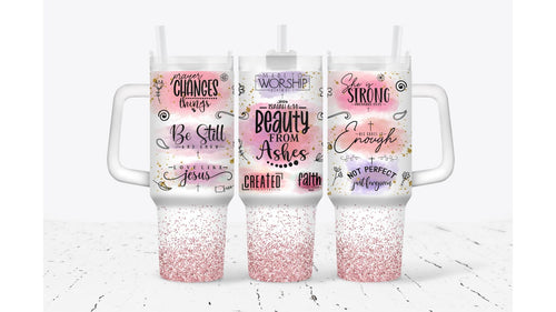 Beauty From Ashes Tumbler