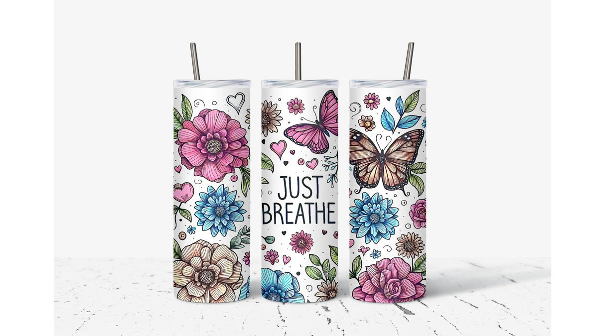 Just Breathe Flowers and Butterflies Tumbler